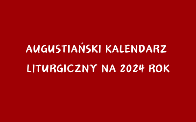 Augustiański Kalendarz Liturgiczny na 2024 rok